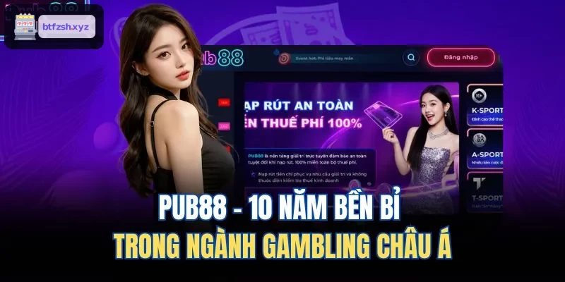 AE888 - 10 năm bền bỉ trong ngành Gambling châu Á