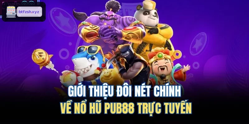 Giới thiệu đôi nét chính về nổ hũ AE888 trực tuyến